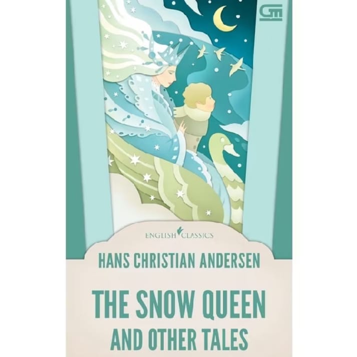 The Snow Queen and Other Tales - Hans Christian Andersen