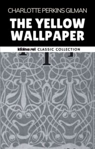 The Yellow Wallpaper