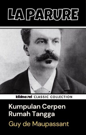La Parure dan Kumpulan Cerpen Pilihan Guy de Maupassant
