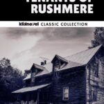 The Invisible Tenants of Rushmere