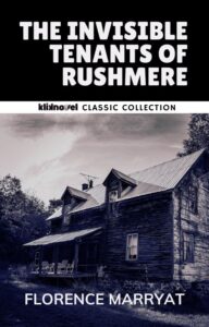 Terjemahan cerita The Invisible Tenants of Rushmere karya Florence Marryat