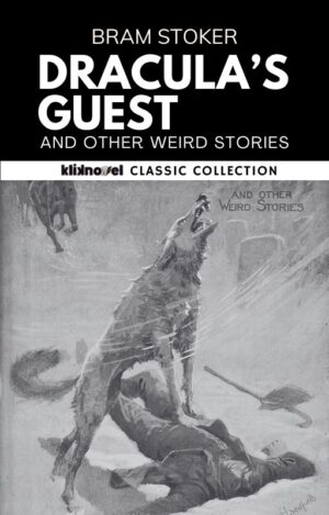 Dracula’s Guest and Other Weird Stories