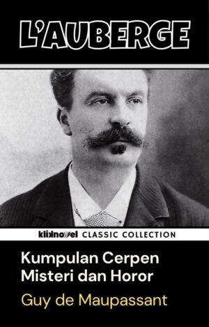 L’Auberge dan Kumpulan Cerpen Misteri-Horor Guy de Maupassant