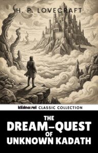 The Dream-Quest of Unknown Kadath
