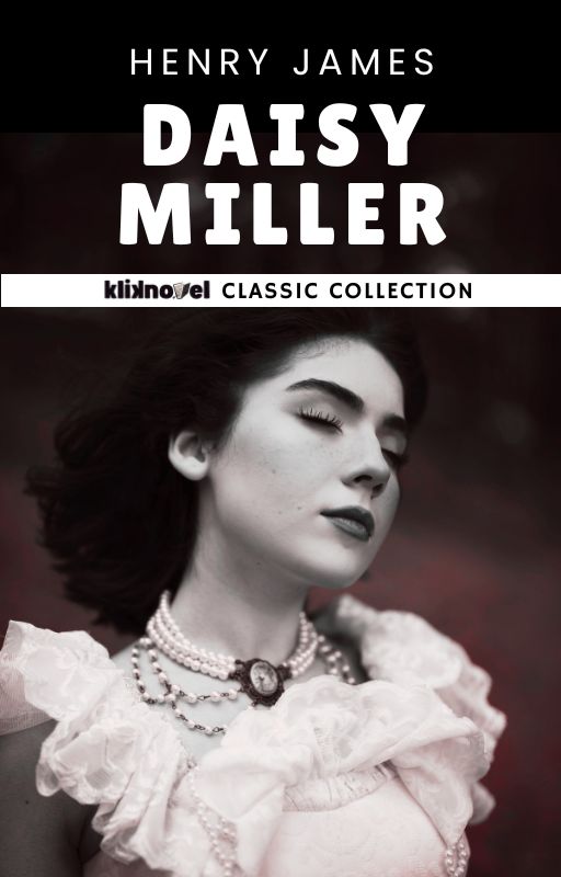 Daisy Miller: A Study karya Henry James